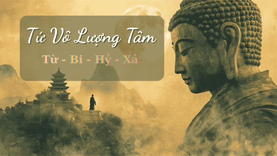 Ứng dụng Tứ Vô Lượng Tâm: Học cách thương yêu và buông xả