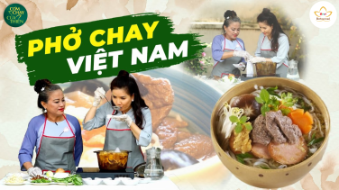 Cách nấu phở chay - “Quốc hồn quốc tuý” của ẩm thực Việt
