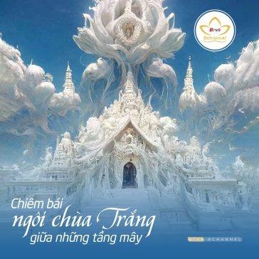 Chiêm bái ngôi chùa Trắng giữa những tầng mây - Điểm đến thu hút hàng nghìn du khách tại Thái Lan
