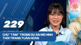 Chữ “Tâm” trong dự án mô hình thời trang tuần hoàn