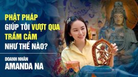 Hành trình chuyển hóa nội tâm nhờ bén duyên với Phật pháp Mật tông