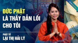 Phật tử Lại Thị Hải Lý – Hành trình chuyển hóa từ giáo dục đến giác ngộ