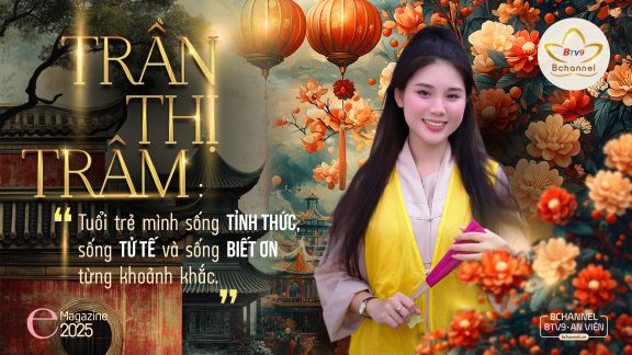Trần Thị Trâm: “Tu tập giúp mình hiểu rõ đang sống với tuổi trẻ như thế nào”