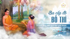 Bố Thí: Gốc rễ của lòng từ bi và trí tuệ
